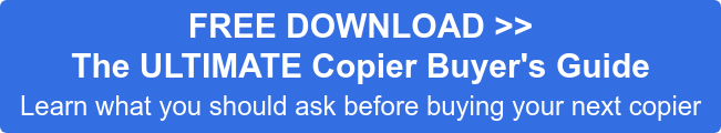 FREE DOWNLOAD >> The ULTIMATE Copier Buyer's Guide Learn what you should ask before buying your next copier